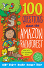 100 Questions About the Amazon Rainforest: Find Out the Facts & Search for the Stats!