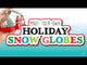 Make Your Own Holiday Snow Globes